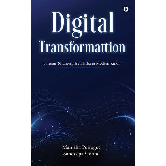 Digital Transformation Systems and Enterprise Platform Modernization, (Hardcover)