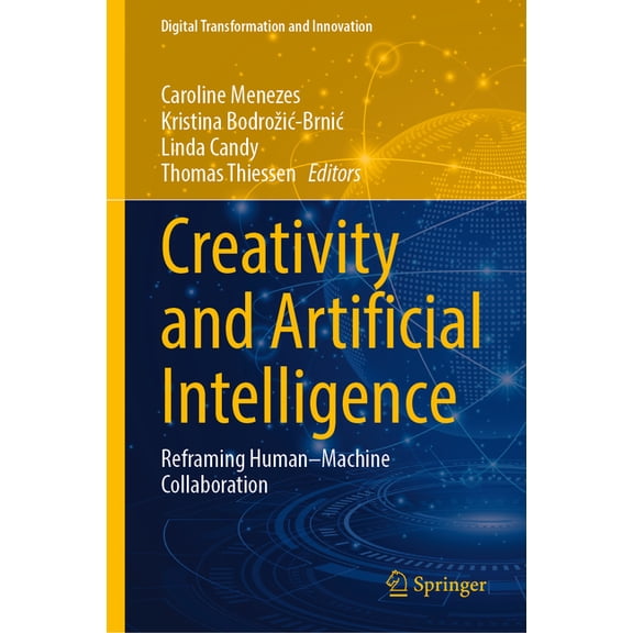 Digital Transformation and Innovation Creativity and Artificial Intelligence: Reframing Human-Machine Collaboration, (Hardcover)