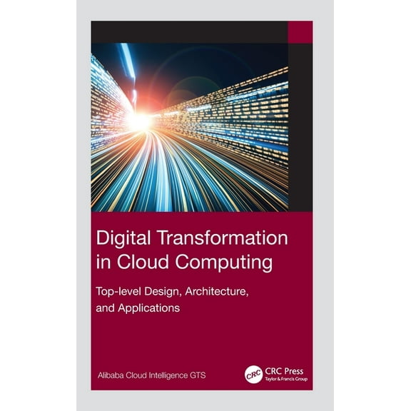 Digital Transformation in Cloud Computing: Top-Level Design, Architecture, and Applications, (Hardcover)