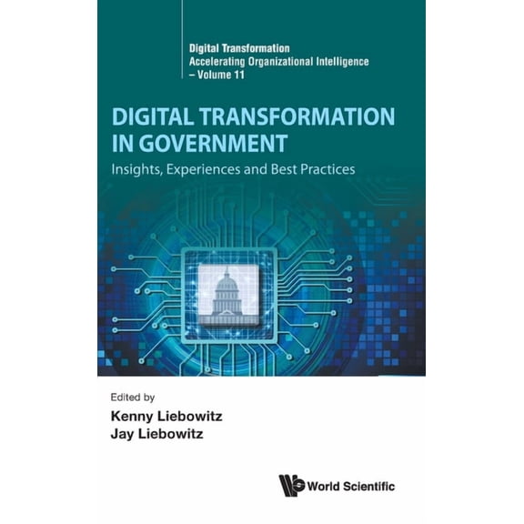 Digital Transformation: Accelerating Org Digital Transformation in Government, Book 11, (Hardcover)