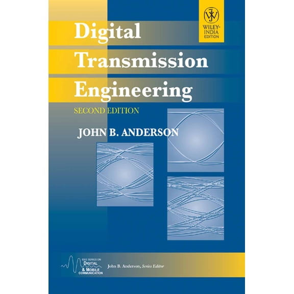 Digital Transmission Engineering - ANDERSON,John B. Anderson