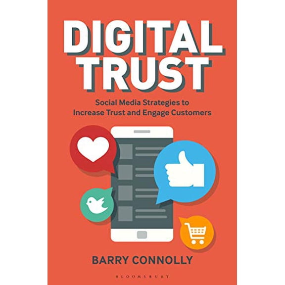 Pre-Owned Digital Trust : Social Media Strategies to Increase Trust and Engage Customers (Hardcover) 9781472961341