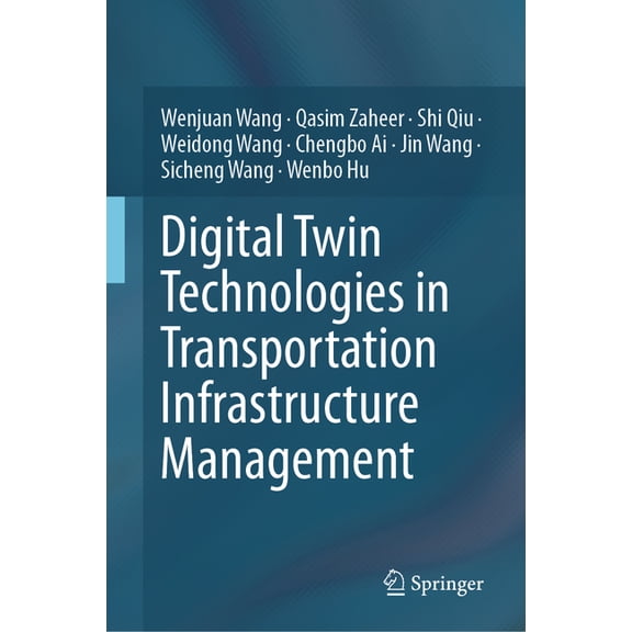 Digital Twin Technologies in Transportation Infrastructure Management, (Hardcover)