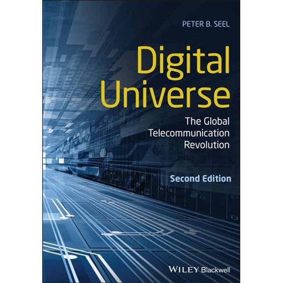 Pre-Owned Digital Universe: The Global Telecommunication Revolution (Paperback) 1119630940 9781119630944
