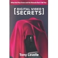 thumbnail image 1 of Pre-Owned Digital Video Secrets: What the Pros Know and the Manuals Don't Tell You Paperback, 1 of 1