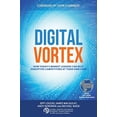 thumbnail image 1 of Pre-Owned Digital Vortex: How Today's Market Leaders Can Beat Disruptive Competitors at Their Own Game Paperback, 1 of 1