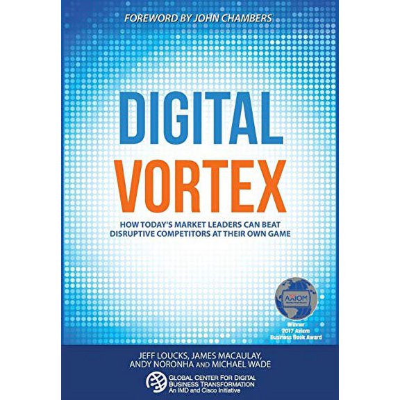Pre-Owned Digital Vortex: How Today's Market Leaders Can Beat Disruptive Competitors at Their Own Game (Hardcover) 1945010002 9781945010002