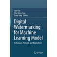 thumbnail image 1 of Digital Watermarking for Machine Learning Model: Techniques, Protocols and Applications, (Hardcover), 1 of 1