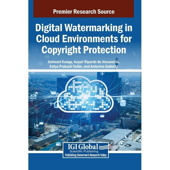 Digital Watermarking in Cloud Environments For Copyright Protection, (Hardcover)