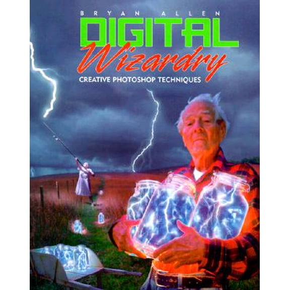 Pre-Owned Digital Wizardry : Creative Photoshop Techniques (Paperback)