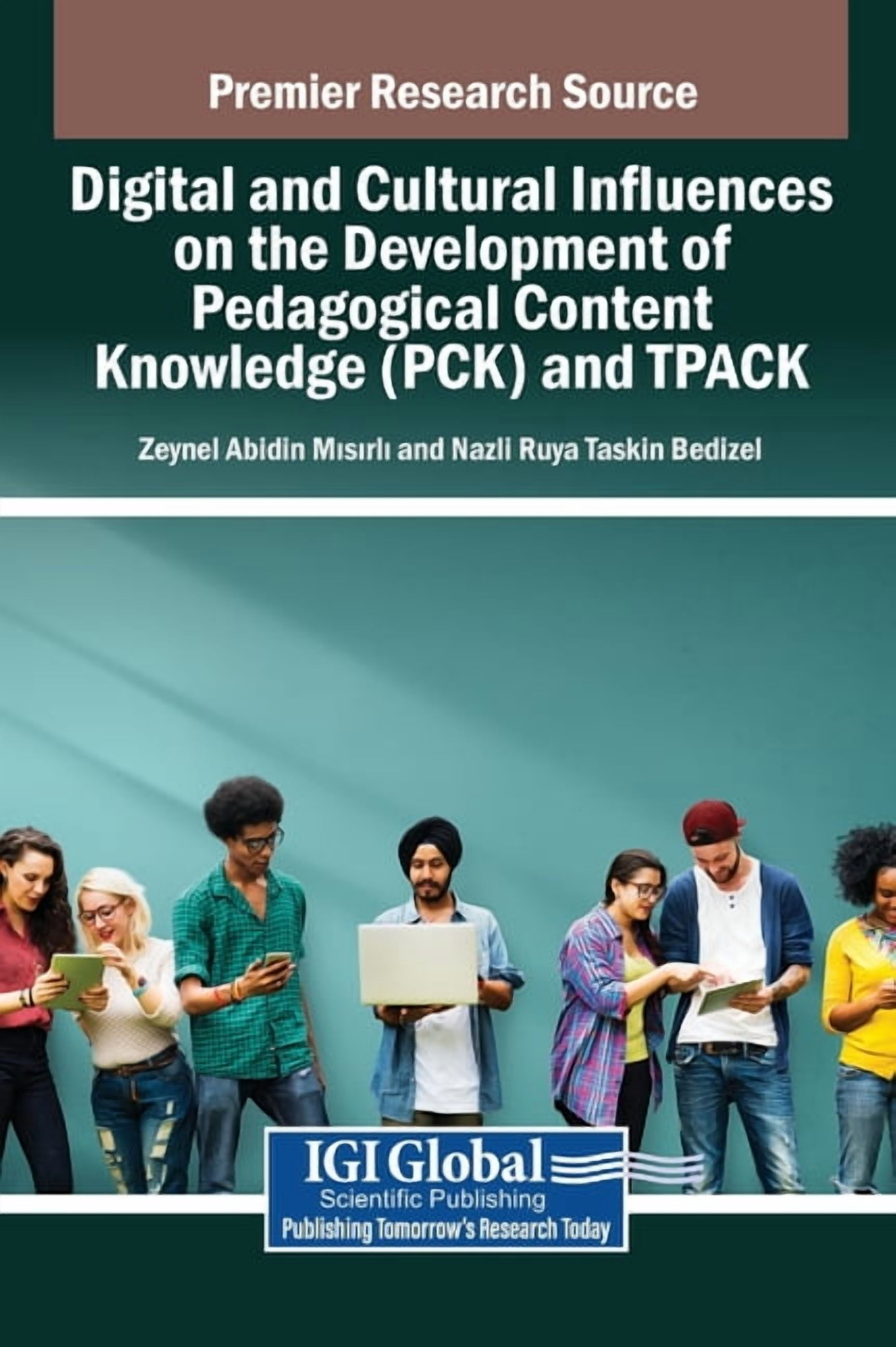 Digital and Cultural Influences on the Development of Pedagogical Content Knowledge (PCK) and TPACK, (Hardcover)