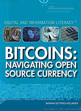 Pre-Owned Bitcoins: Navigating Open-Source Currency (Library Binding) 1477779302 9781477779309