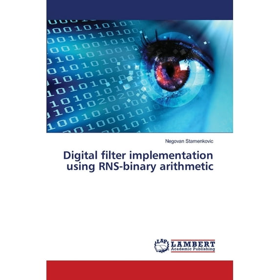 Digital filter implementation using RNS-binary arithmetic (Paperback)