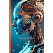 Digital markedsf ring 2025 Begynder til ekspert, Paperback