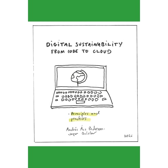 Digital sustainability: Principles and practices, (Paperback)