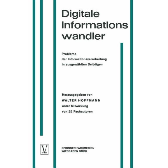 Digitale Informationswandler / Digital Information Processors / Dispositifs Traitant Des Informations Numriques: Proble, (Paperback)