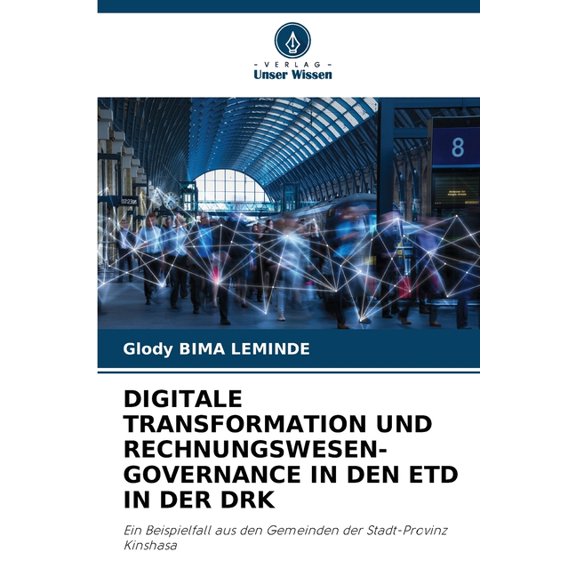 Digitale Transformation Und Rechnungswesen-Governance in Den Etd in Der Drk, (Paperback)