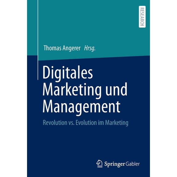 Digitales Marketing Und Management: Revolution vs. Evolution Im Marketing, (Paperback)