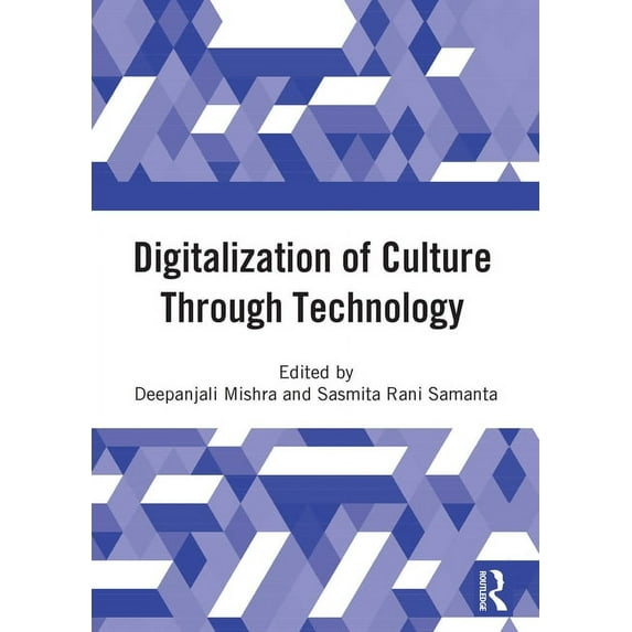 Digitalization of Culture Through Technology: Proceedings of the International Online Conference On Digitalization And R, (Paperback)