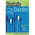 thumbnail image 1 of Digitally Daunted : The Consumer's Guide to Taking Control of the Technology in Your Life, 1 of 1