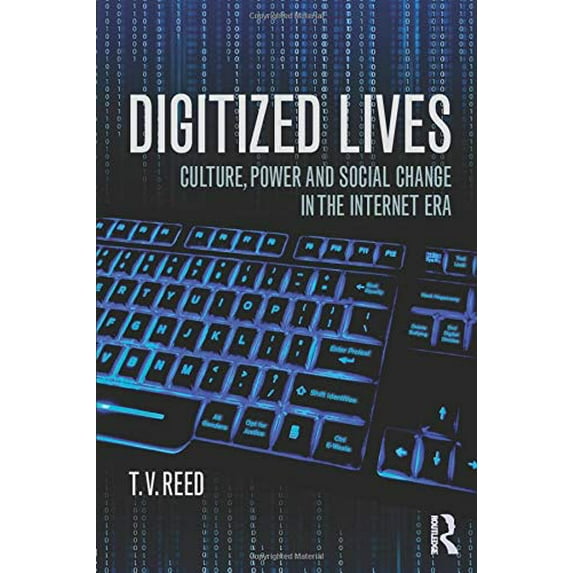 Pre-Owned Digitized Lives: Culture, Power and Social Change in the Internet Era (Paperback) 0415819318 9780415819312