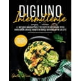 thumbnail image 1 of Digiuno Intermittente : Il Metodo Innovativo e Testato per Perdere Peso Bruciando Grassi Mantenendosi Giovani ed In Salute (Paperback), 1 of 1
