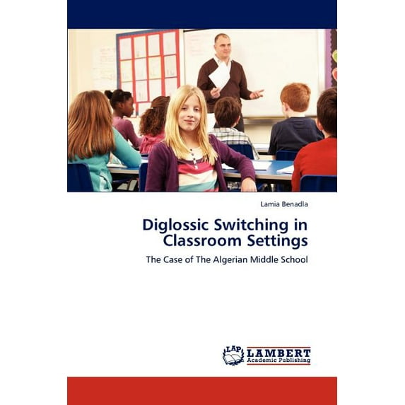 Diglossic Switching in Classroom Settings (Paperback)