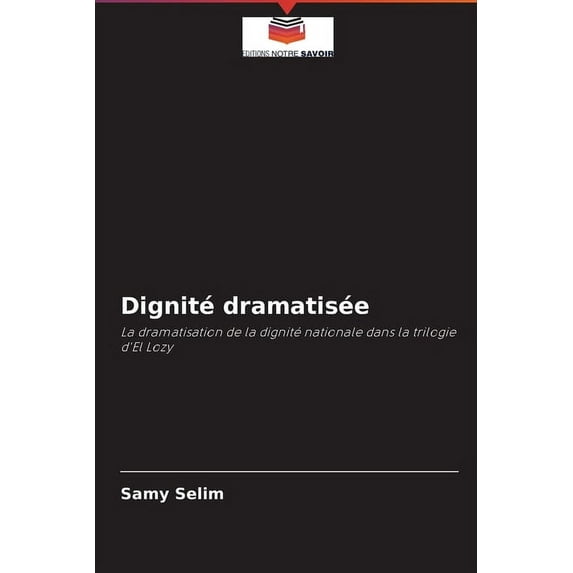 Dignité dramatisée (Paperback)