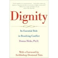 thumbnail image 1 of Pre-Owned Dignity: Its Essential Role in Resolving Conflict (Paperback) 0300188056 9780300188059, 1 of 1
