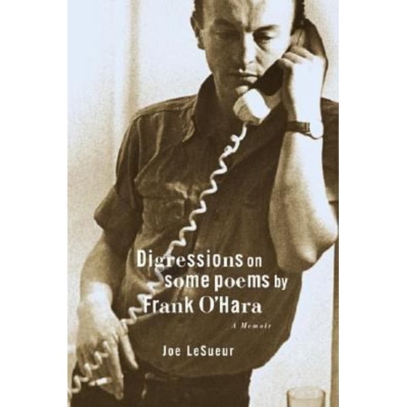 Pre-Owned Digressions on Some Poems by Frank O'Hara: A Memoir, 9780374139803, 0374139806, Hardcover, First Edition edition