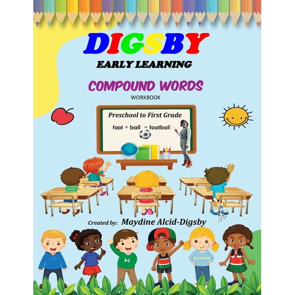 Digsby Early Learning Digsby Early Learning Compound Words: Preschool to First Grade, (Paperback)