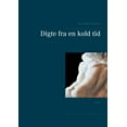 thumbnail image 1 of Digte fra en kold tid: Lyrik, (Paperback), 1 of 1