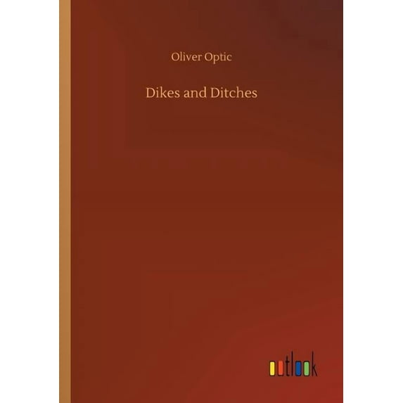 Dikes and Ditches (Paperback)