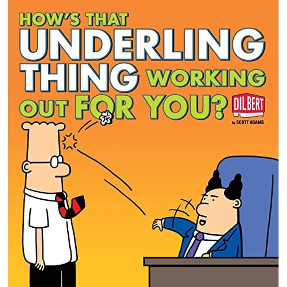 Pre-Owned How's That Underling Thing Working Out for You? (Dilbert) Paperback