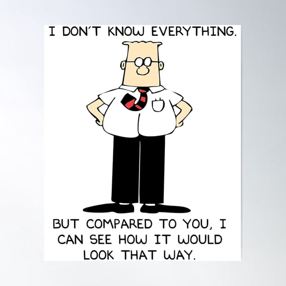 Dilbert I Don_T Know Everything Poster Home Decor Office Wall Art