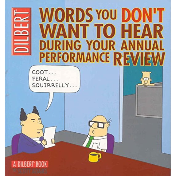 Pre-Owned Dilbert: Words You Don't Want to Hear During Your Annual Performance Review: A Dilbert Treasury Paperback