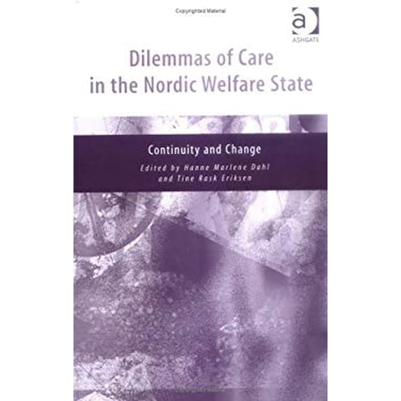 Pre-Owned Dilemmas of Care in the Nordic Welfare State : Community and Change 9780754642664 Used