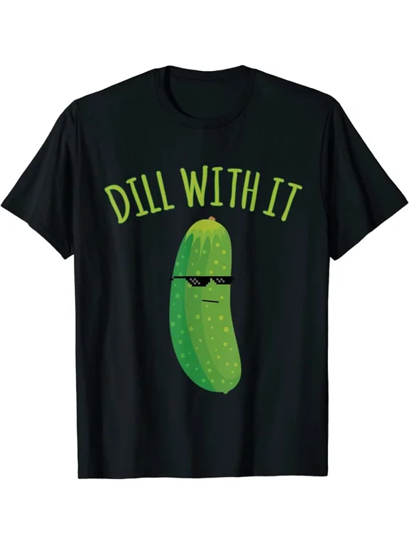 Dill It Funny Pickle Animated Awesome Design T-Shirt Birthday Gifts; For Men & Women