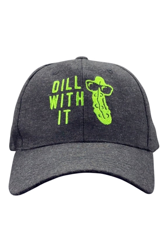 Dill With It Hat Funny Sarcastic Hilarious Pickle Baseball Cap