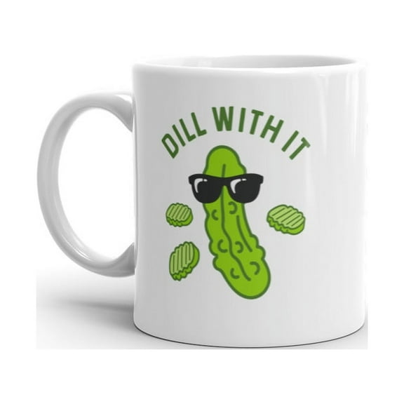 Dill With It Mug Funny Cool Pickle Coffee Cup - 11oz