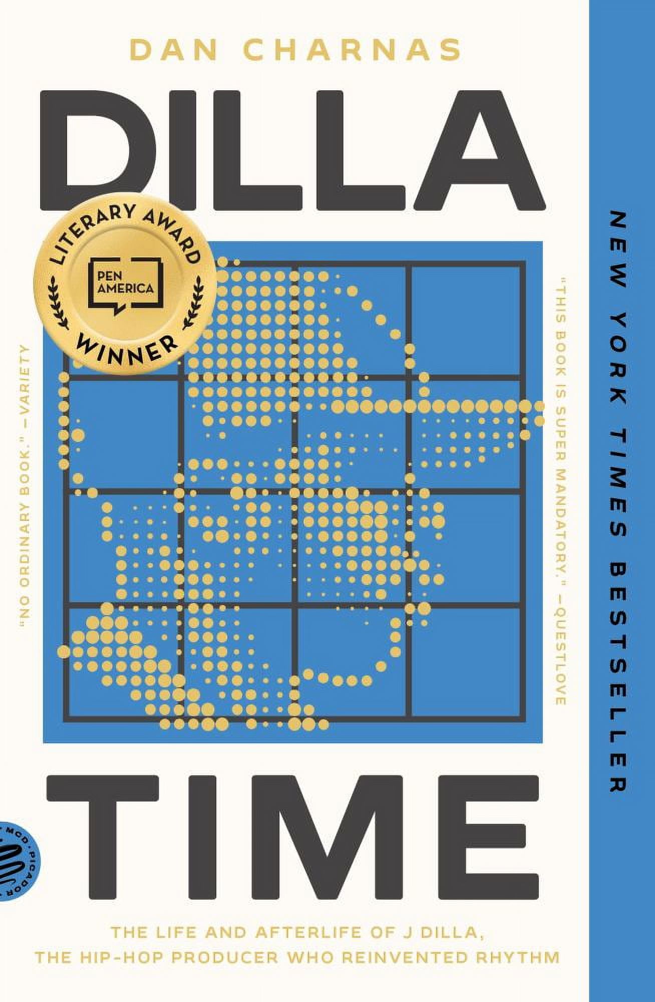 Dilla Time: The Life and Afterlife of J Dilla, the Hip-Hop Producer Who Reinvented Rhythm (Paperback)