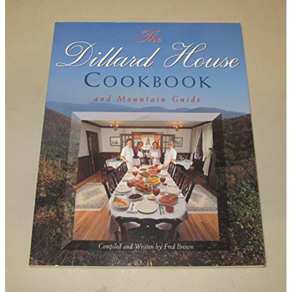 Pre-Owned The Dillard House Cookbook: And Mountain Guide (Paperback) 156352290X 9781563522901
