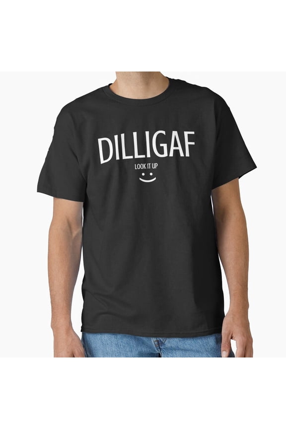 Dilligaf Do I Look Like I Give A F Funny Sarcastic Quote G639 Unisex T-Shirt, Up to Size 5XL