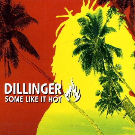 Dillinger - Some Like It Hot - Music & Performance - CD