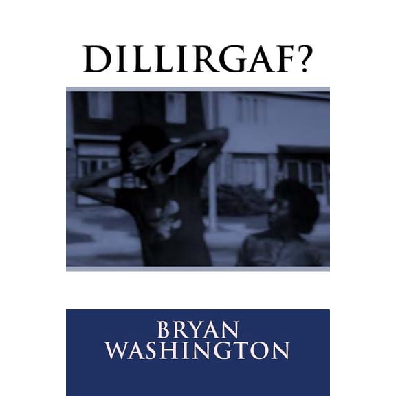 Dillirgaf? (Paperback) by Bryan Washington