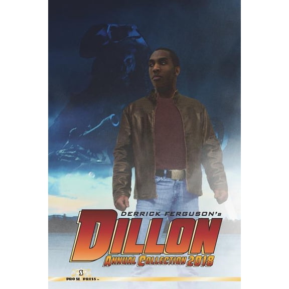 Dillon Annual Collection 2018 Paperback 172244357X 9781722443573 Derrick Ferguson