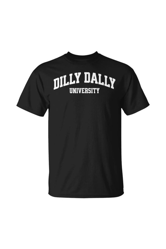 Dilly Dally University Funny Sarcastic Procrastination Humor Unisex T-Shirt, for men & women, up to size 5XL