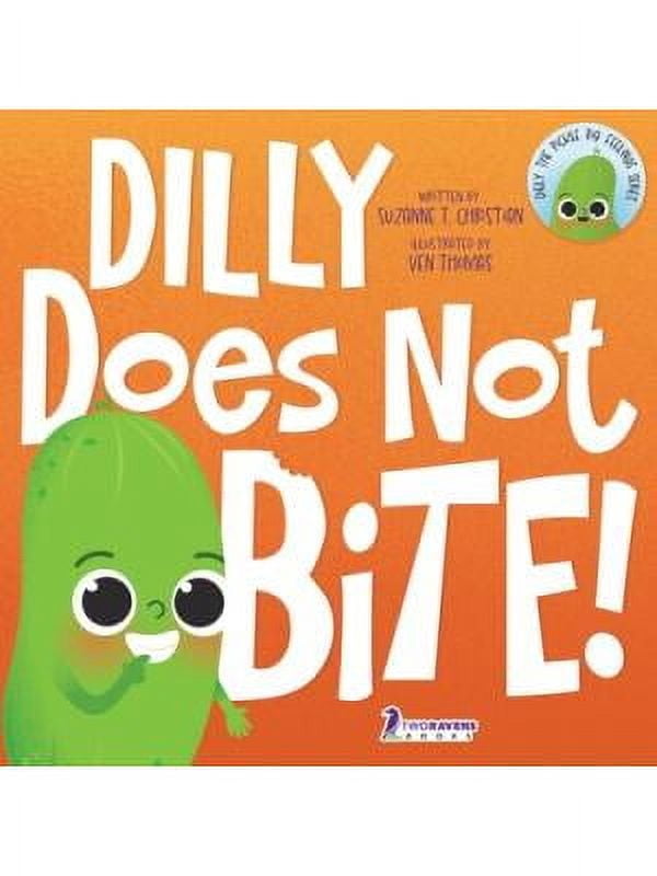 Dilly the Pickle: Big Feelings: Dilly Does Not Bite!: A Read-Aloud ...