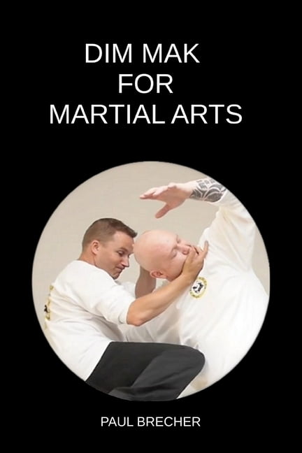 Dim Mak for Martial Arts (Paperback) - Walmart.com