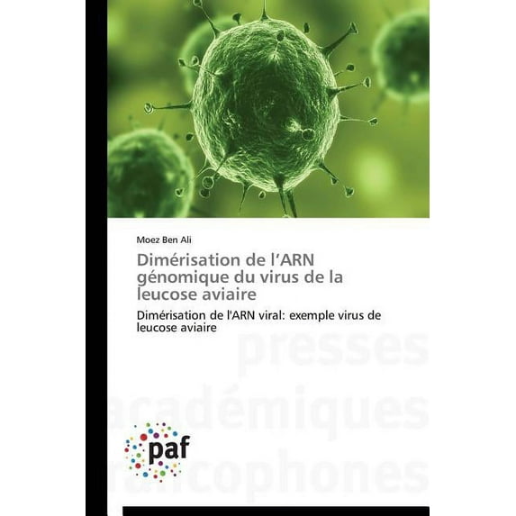Omn.Pres.Franc.: Dimérisation de L Arn Génomique Du Virus de la Leucose Aviaire (Paperback)